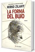 La forma del buio