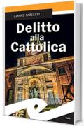 Delitto alla Cattolica