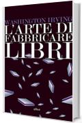 L'arte di fabbricare libri