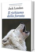 Il richiamo della foresta: Ediz. integrale (La biblioteca dei ragazzi)