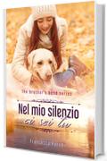 Nel mio silenzio ci sei tu. (The brother's bond series Vol. 1)