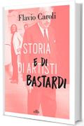 Storia di artisti e di bastardi