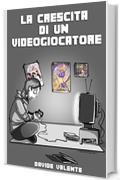 La crescita di un videogiocatore