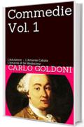 Commedie Vol. 1: L'Adulatore - L'Amante Cabala L'Amante di Sè Medesimo (Commedie di Carlo Goldoni)