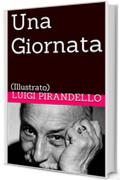 Una Giornata: (Illustrato) (Novelle per un anno Vol. 15)