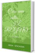 C'era una volta...IL REGNO: (ELVIRA) (DIDATTICA Vol. 1)