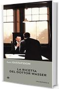 La ricetta del dottor Wasser (Narrativa)