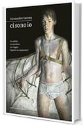 Ci sono io: Un adulto, un bambino. E un viaggio. Oppure un rapimento?