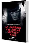 La bambina che amava Stephen King