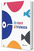 Un mare di tristezza