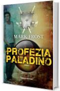 La profezia del paladino (Fanucci Narrativa)