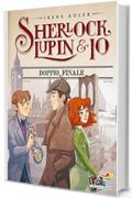 Doppio finale: Sherlock, Lupin & Io n. 13