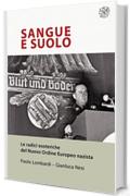 Sangue e suolo: Le radici esoteriche del Nuovo Ordine Europeo nazista