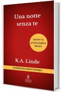 Una notte senza te (Amore in prima pagina Series Vol. 3)