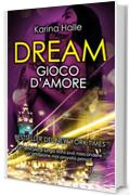 Dream. Gioco d'amore