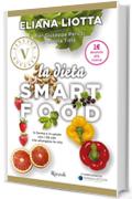 Dieta smartfood VINTAGE (La): In forma e in salute con i 30 cibi che allungano la vita