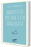 Manifesto per una vita analogica