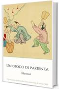 Un gioco di pazienza: Un racconto giallo nella Cina misteriosa di inizio ‘900