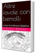 Altre favole con bemolli: scene di ordinaria didattica