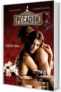 Pecador: Flor de Cuba