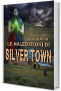 Le maledizioni di Silver Town