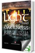 Light and darkness: la principessa mezzosangue