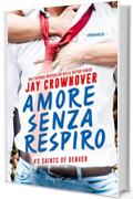 Amore senza respiro (Saints of Denver Vol. 3)