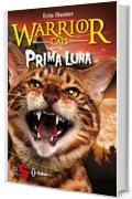 WARRIOR CATS. Prima luna