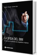 La sfida del BIM: Un percorso di adozione per progettisti e imprese