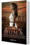 Il leone di Roma (Roma Caput Mundi Vol. 4)