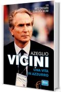 AZEGLIO VICINI. UNA VITA IN AZZURRO