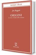 Origini: La storia scientifica della creazione