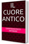 Il Cuore Antico (Gianfrancesco Artibani)