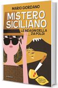 Mistero siciliano (Le indagini della zia Poldi Vol. 1)