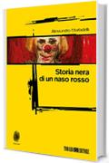 Storia nera di un naso rosso (Impronte)