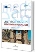 Archeomedsites: Mediterranean perspectives