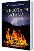 LA RUOTA DI SATANA