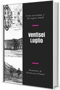 Ventisei Luglio: Romanzo ucronico