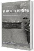 La Via della Memoria: (per il mondo sulle tombe delle celebrità)