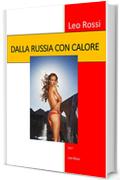 DALLA RUSSIA CON CALORE