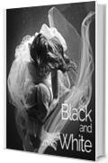 Black and White: Black and White Photography