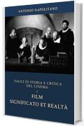 SAGGI DI STORIA E CRITICA DEL CINEMA - Volume 3: Film significato e realtà