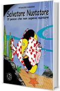 Salvatore Nuotatore: Il pesce che non sapeva nuotare