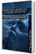 Practical effects e visual effects: evoluzione ed estetica degli effetti speciali nel cinema