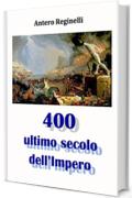 400 Ultimo secolo dell'Impero