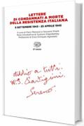 Lettere di condannati a morte della Resistenza italiana: 8 settembre 1943 - 25 aprile 1945 (Einaudi tascabili. Saggi)