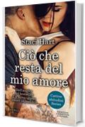 Ciò che resta del mio amore (Cattive abitudini Series Vol. 3)