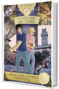 I VIAGGIATORI DEL TEMPO - LA FONTE DELL'ETERNA GIOVINEZZA