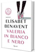 Valeria in bianco e nero (La serie di Valeria)