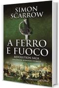 Revolution Saga. A ferro e fuoco